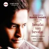 About bevafai teri bevafai Song